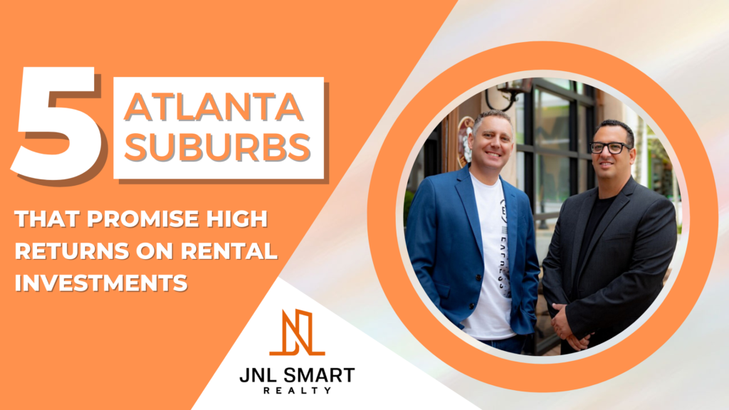 5 Atlanta Suburbs That Promise High Returns on Rental Investments 1 Blog Cover 5 | JNL Smart Realty